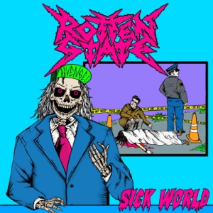 Скачать бесплатно Rotten State - Sick World (2013)