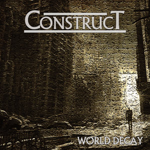 Скачать бесплатно Construct - World Decay (2013)