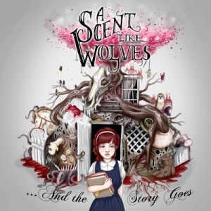 Скачать бесплатно A Scent Like Wolves - ...And the Story Goes (2013)