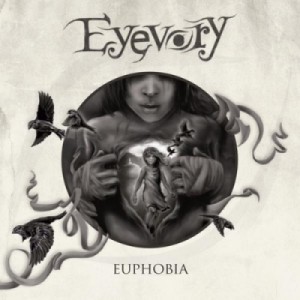 Скачать бесплатно Eyevory - Euphobia (2013)
