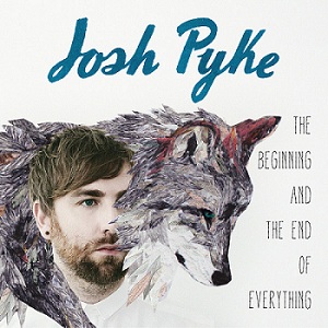 Скачать бесплатно Josh Pyke – The Beginning And The End Of Everything (2013)
