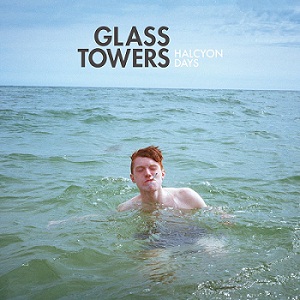 Скачать бесплатно Glass Towers – Halcyon Days (2013)