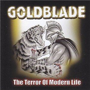 Скачать бесплатно Goldblade - The Terror Of Modern Life (2013)