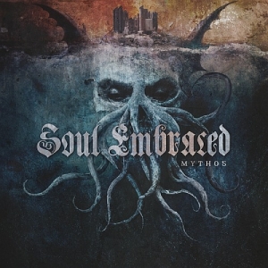 Скачать бесплатно Soul Embraced - Mythos (2013)