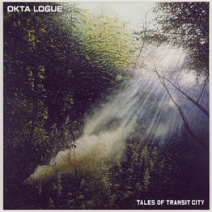 Скачать бесплатно Okta Logue – Tales Of Transit City (2013)