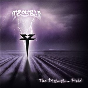Скачать бесплатно Trouble - The Distortion Field (2013)