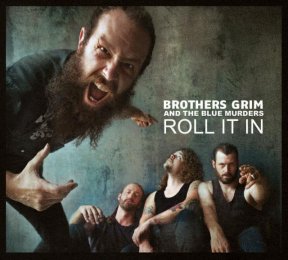 Скачать бесплатно Brothers Grim and the Blue Murders - Roll It In (2013)