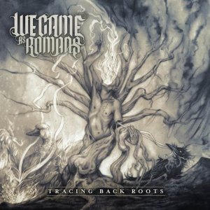 Скачать бесплатно We Came As Romans - Tracing Back Roots (2013)
