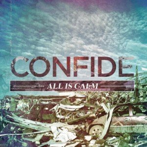 Скачать бесплатно Confide - All Is Calm (2013)