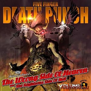 Скачать Five Finger Death Punch - The Wrong Side of Heaven And The Righteous Side of Hell, Volume 1 [Deluxe Edition] (2013)
