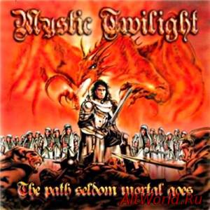 Скачать Mystic Twilight - The Path Seldom Mortal Goes (2009)