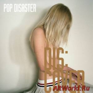 Скачать Pop Disaster - Dis:cover (2014)