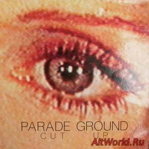 Скачать Parade Ground - Cut Up (1988)