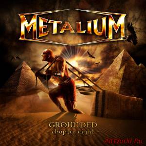 Скачать Metalium - Grounded - Chapter Eight (2009)