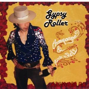 Скачать Gypsy Roller - Champagne & Rock ‘N’ Roll (2014)