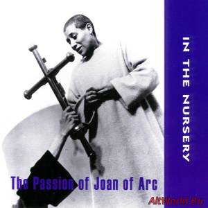 Скачать In The Nursery - The Passion of Joan of Arc (2008)