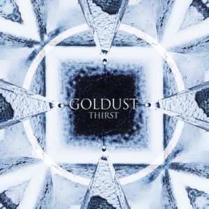Скачать бесплатно Goldust - Thirst (2013)