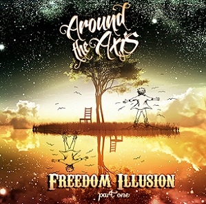 Скачать бесплатно Around The Axis - Freedom Illusion (Part One) (2013)