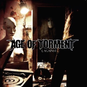 Скачать бесплатно Age of Torment - I, Against (2013)