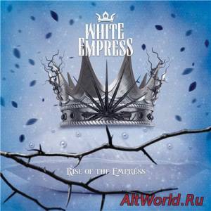 Скачать White Empress - Rise of the Empress (2014)