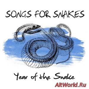 Скачать Songs For Snakes - Year Of The Snake (2014)