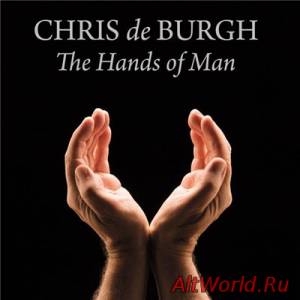 Скачать Chris De Burgh - The Hands Of Man (2014)