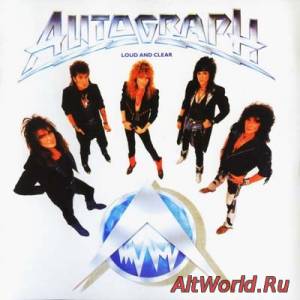 Скачать Autograph - Loud And Clear (1987) Mp3+Lossless