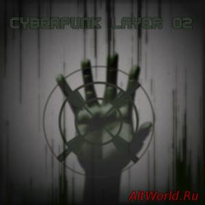 Скачать VA - Cyberpunk Layer 02 (2013)
