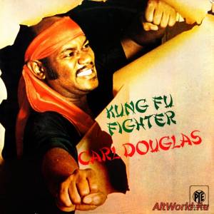 Скачать Carl Douglas - Kung Fu Fighter (1974)