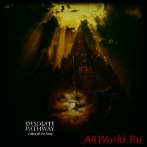 Скачать Desolate Pathway - Valley Of The King (2014)
