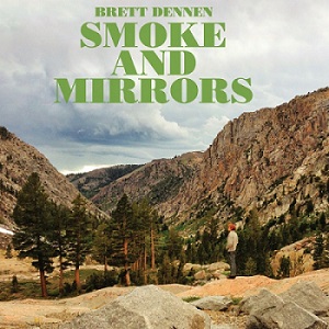 Скачать бесплатно Brett Dennen – Smoke And Mirrors (2013)