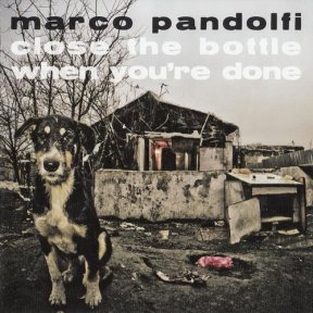 Скачать бесплатно Marco Pandolfi - Close The Bottle When You're Done (2012)