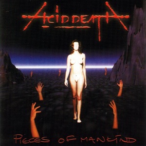 Скачать бесплатно Acid Death - Pieces of Mankind (1998)