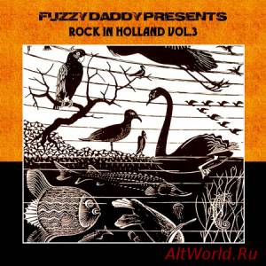 Скачать VA - Fuzzy Daddy Presents 70s Rock In Holland Vol.3 (2014)