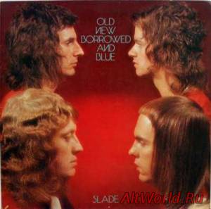 Скачать Slade - Old New Borrowed And Blue (1974) Mp3+Lossless