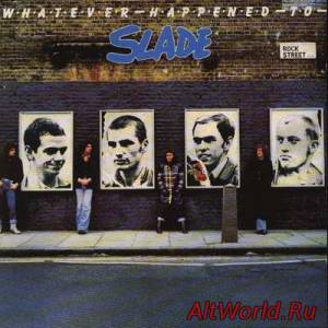 Скачать Slade - Whatever Happened To Slade (1977) Mp3+Lossless