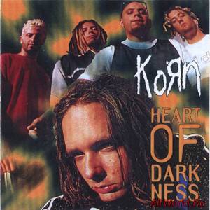 Скачать Korn - Heart Of Darkness (1995) (Bootleg)