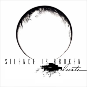 Скачать бесплатно Silence Is Broken - Elevate (2013)