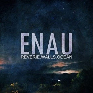 Скачать бесплатно ENAU - Reverie.Walls.Ocean (2013)