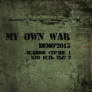 Скачать бесплатно My Own War - Demo (2013)