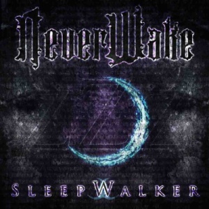 Скачать бесплатно NeverWake - SleepWalker (2013)