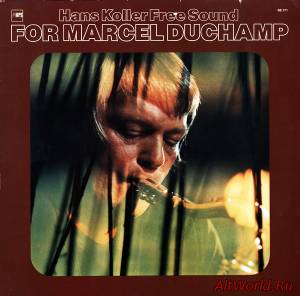 Скачать Hans Koller Free Sound - For Marcel Duchamp (1977)