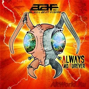 Скачать Alien Ant Farm - Always And Forever (2015)