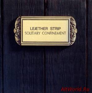 Скачать Leaether Strip - Solitary Confinement (1992)