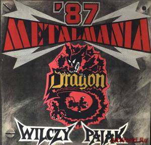 Скачать Wilczy Pajak - Dragon - Metalmania '87 (1987)