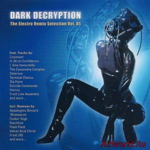 Скачать VA - Dark Decryption - The Electro Remix Selection Vol. 01 (2001)