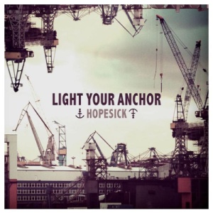 Скачать бесплатно Light Your Anchor - Hopesick (2013)