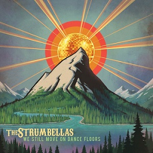 Скачать бесплатно The Strumbellas – We Still Move On Dance Floors (2013)