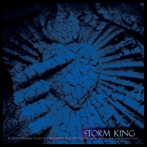 Скачать бесплатно Storm King - Everything That's Meaningful In Your Life Will Be Destroyed (2013)