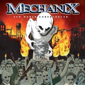 Скачать бесплатно Mechanix - New World Underground (2013)